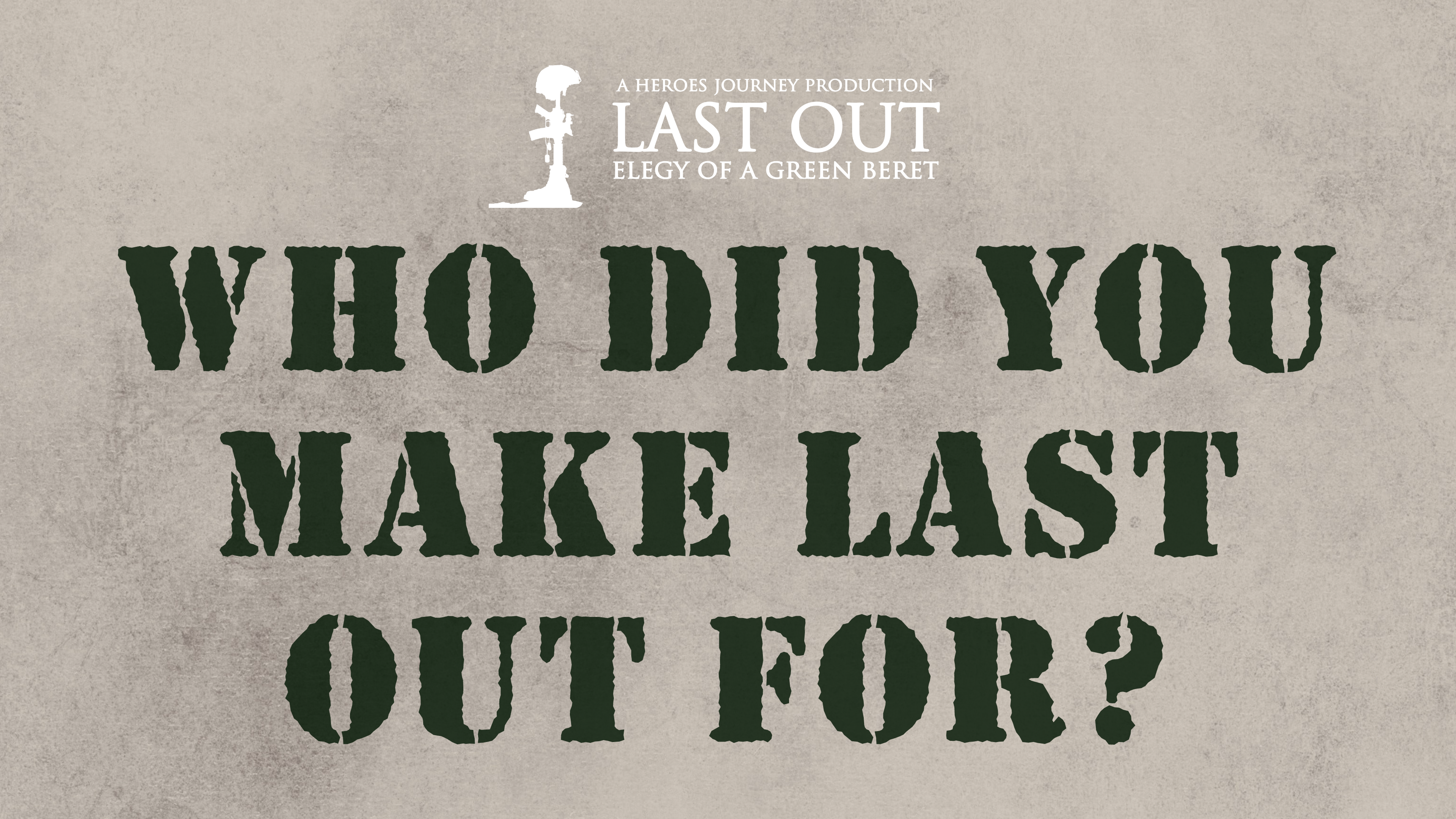 Who did you make Last Out for?
